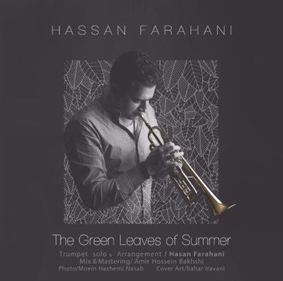 The Green Leaves of Summer - حسن فراهانی